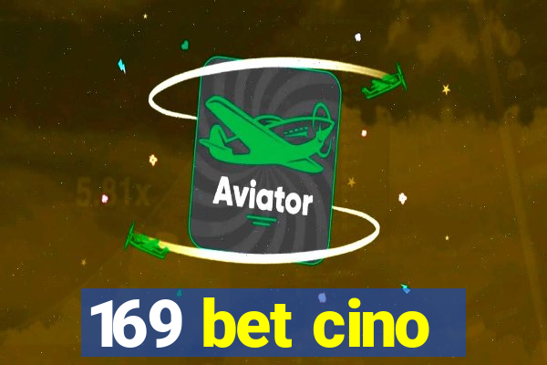 169 bet cino